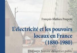 L’électricité et les pouvoirs locaux en France (1880–1980)